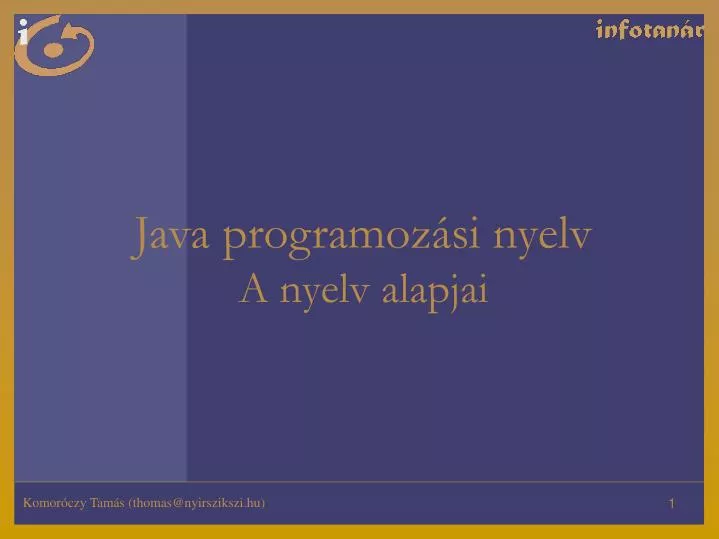 java programoz si nyelv a nyelv alapjai