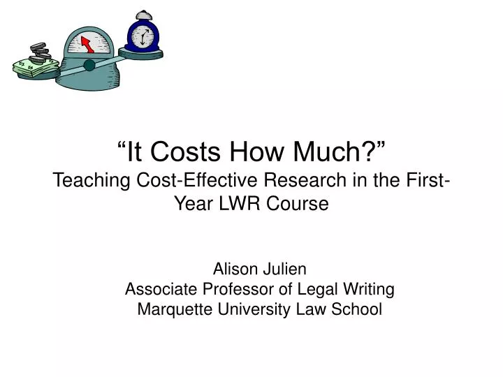 it costs how much teaching cost effective research in the first year lwr course