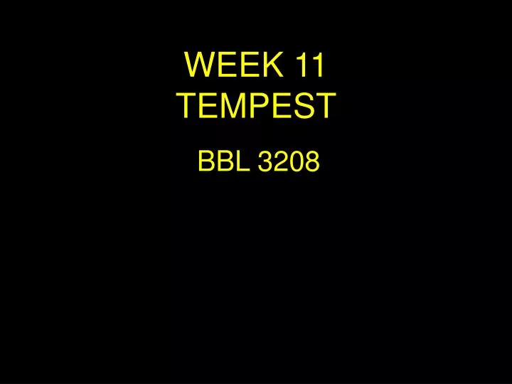 week 11 tempest