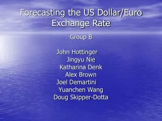 Forecasting the US Dollar/Euro Exchange Rate