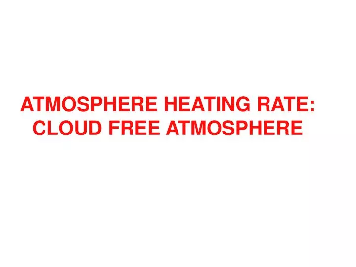 atmosphere heating rate cloud free atmosphere
