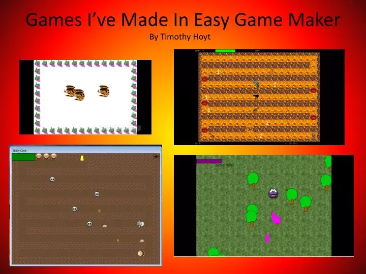 games i ve made in easy game maker