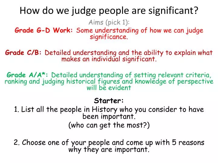 how do we judge people are significant