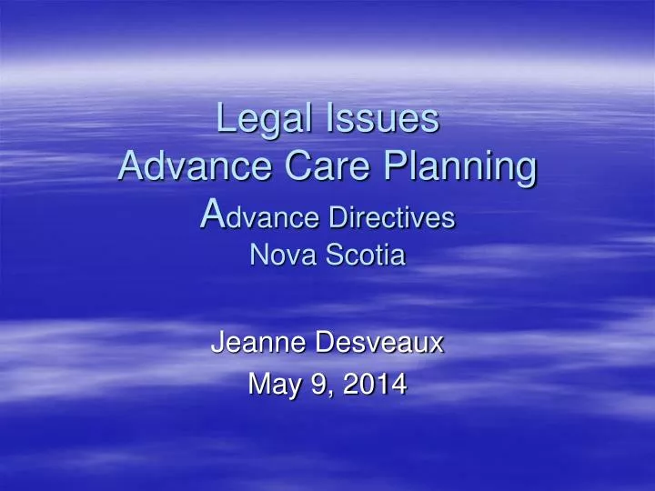 legal issues advance care planning a dvance directives nova scotia