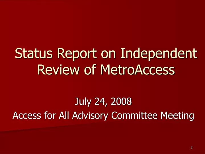 status report on independent review of metroaccess