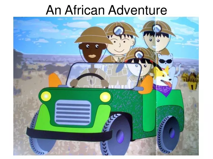 an african adventure