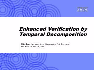 Enhanced Verification by Temporal Decomposition