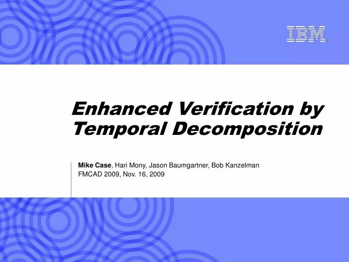 enhanced verification by temporal decomposition