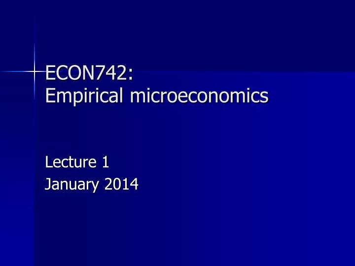 econ742 empirical microeconomics