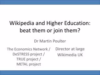 Wikipedia and Higher Education: beat them or join them?