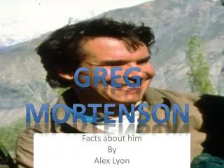 Facts about him By Alex Lyon
