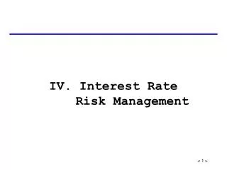 IV. Interest Rate Risk Management