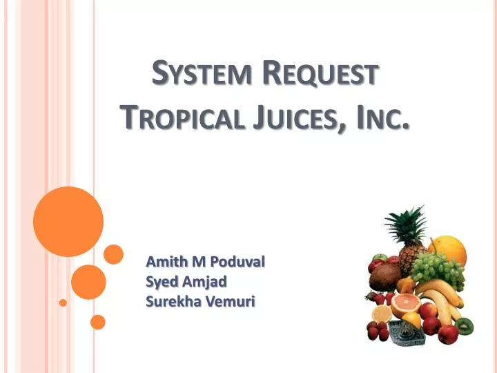 system request tropical juices inc