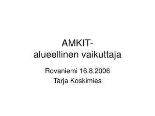 amkit alueellinen vaikuttaja
