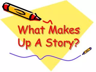 What Makes Up A Story?