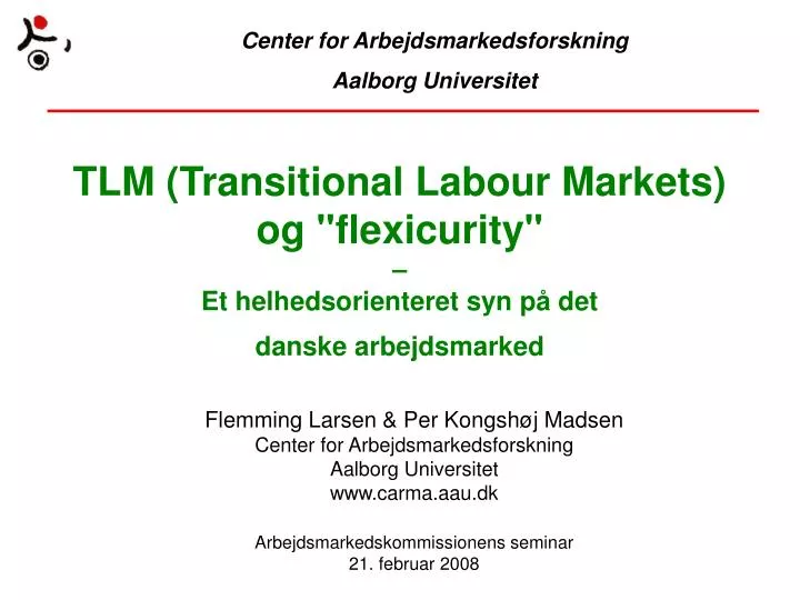 tlm transitional labour markets og flexicurity et helhedsorienteret syn p det danske arbejdsmarked