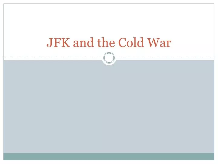 jfk and the cold war