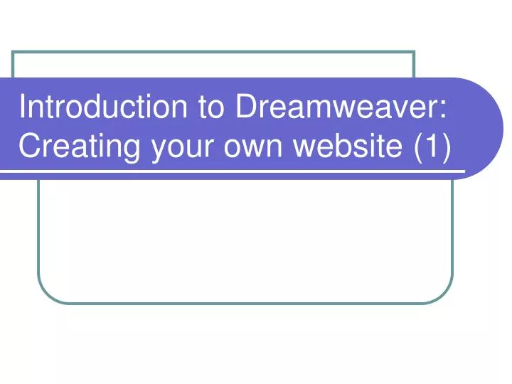 introduction to dreamweaver creating your own website 1