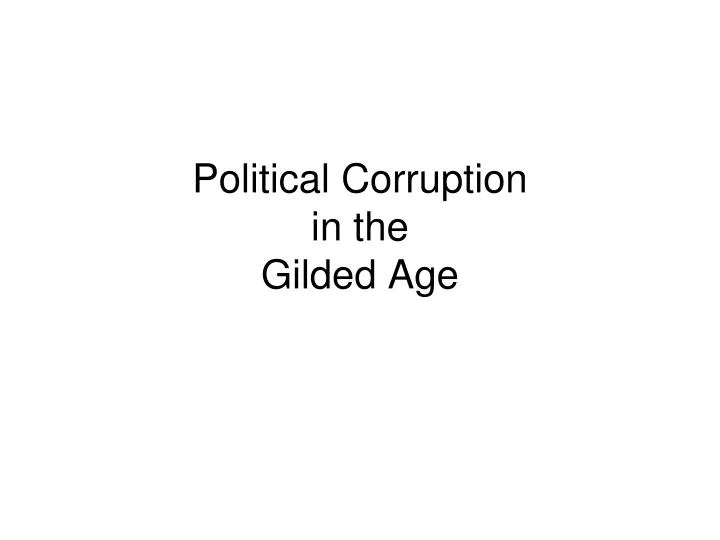 political corruption in the gilded age