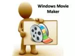 Windows Movie Maker - slide 1