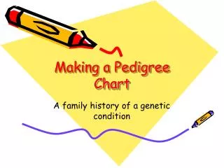 Making a Pedigree Chart