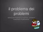 il problema dei problemi - slide 1