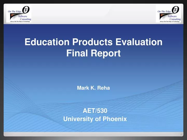 education products evaluation final report mark k reha
