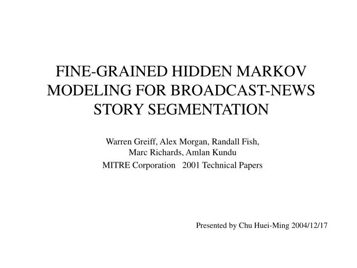 fine grained hidden markov modeling for broadcast news story segmentation
