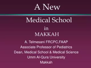 A New Medical School in MAKKAH