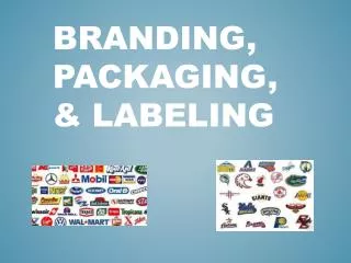 Branding, Packaging, &amp; Labeling