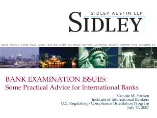 BANK EXAMINATION ISSUES: Some Practical Advice for International Banks