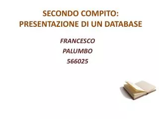 secondo compito presentazione di un database