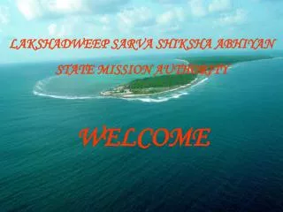 LAKSHADWEEP SARVA SHIKSHA ABHIYAN STATE MISSION AUTHORITY