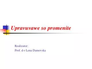 upravuvawe so promenite