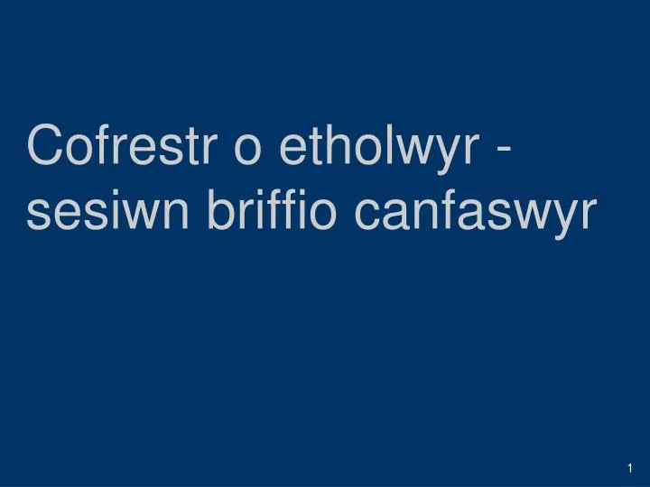 cofrestr o etholwyr sesiwn briffio canfaswyr