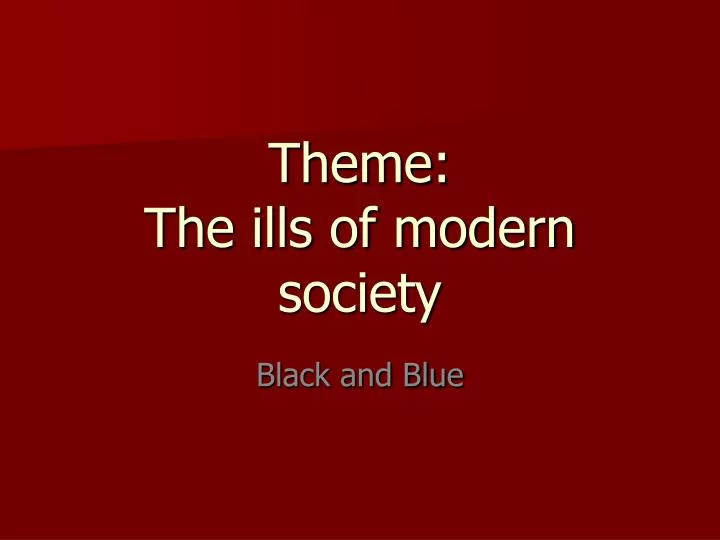 theme the ills of modern society