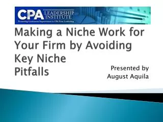 Making a Niche Work for Your Firm by Avoiding Key Niche Pitfalls