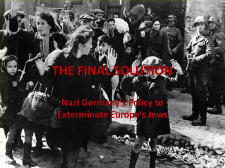 the final solution