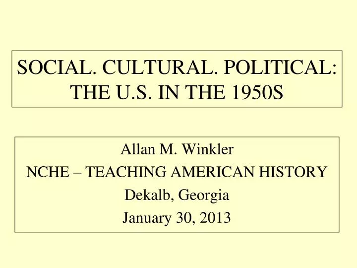 social cultural political the u s in the 1950s