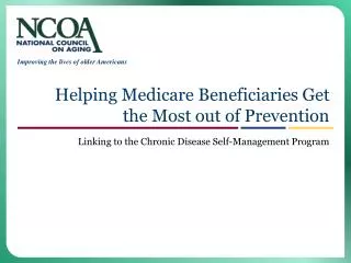 Helping Medicare Beneficiaries Get the Most out of Prevention