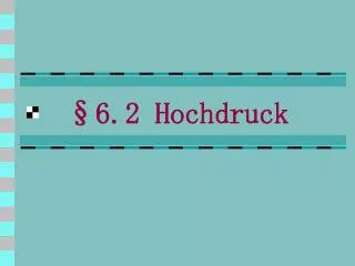 6 2 hochdruck