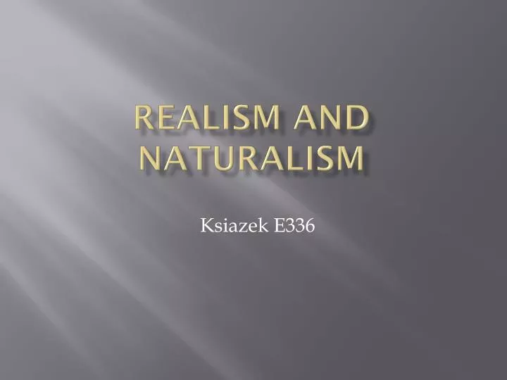 realism and naturalism