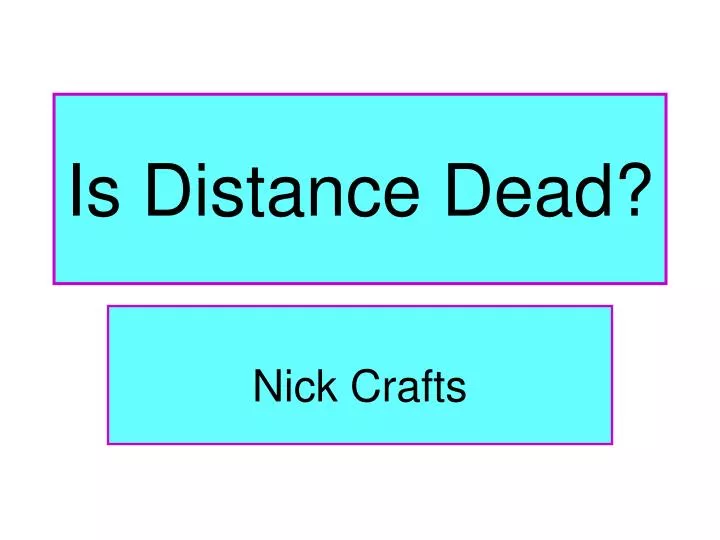 is distance dead