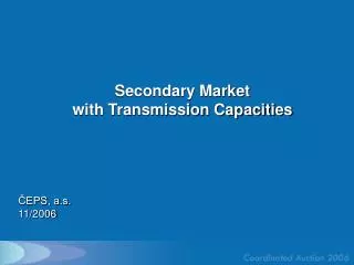 Secondary Market with Transmission Capacities