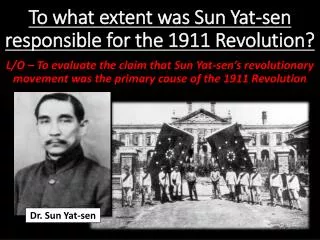 To what extent was Sun Yat-sen responsible for the 1911 Revolution?