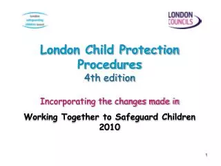 London Child Protection Procedures 4th edition Incorporating the changes made in