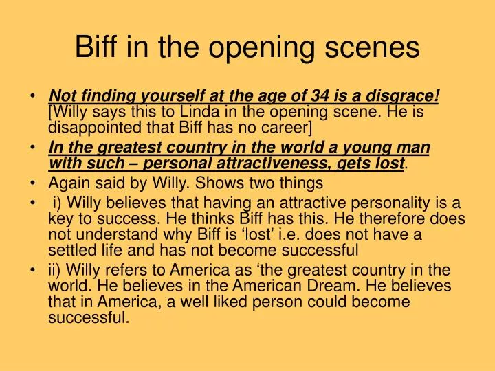 biff in the opening scenes