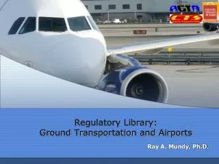 Regulatory Library: Ground Transportation and Airports
