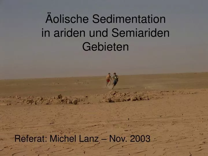olische sedimentation in ariden und semiariden gebieten
