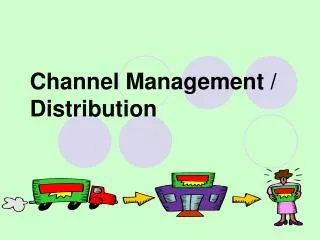 Channel Management / Distribution